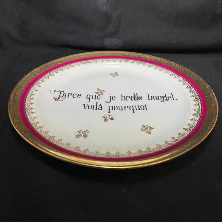 Funny Plate , Parce que je brille bordel,Rude Insult Porcelain,Unique gift