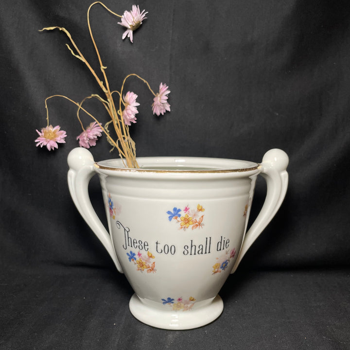 Funny French Vase, These too shall die, Vintage porcelain unqiue gift