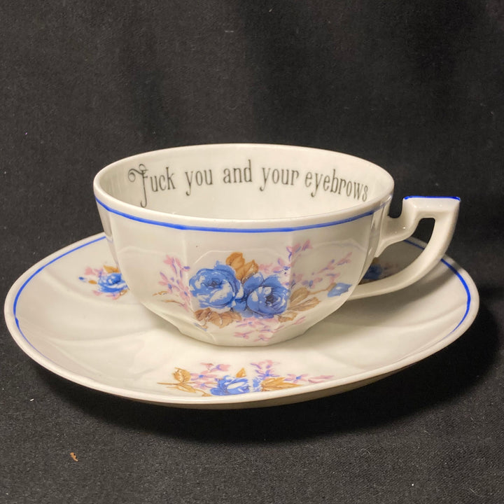 Fuck you and your eyebrows, Vulgar teacup, Vintage Upcycled Porcelain gift